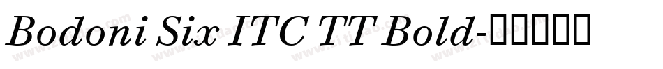 Bodoni Six ITC TT Bold字体转换